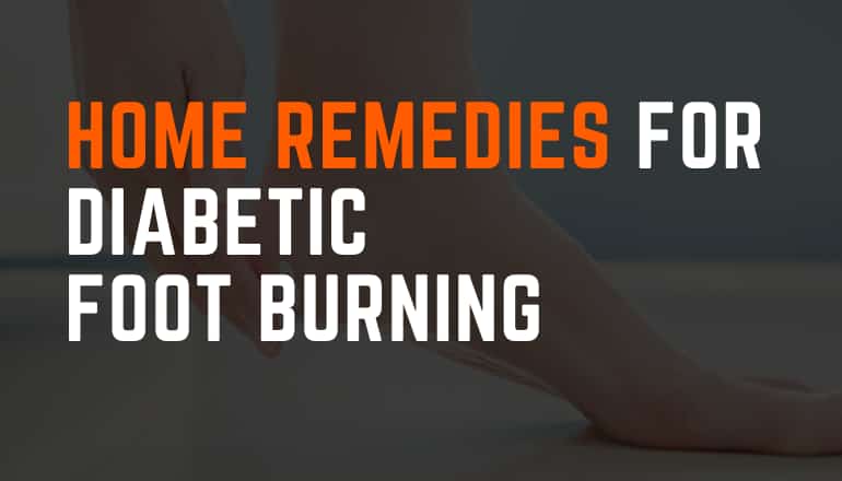 Home Remedies for Diabetic Foot Burning
